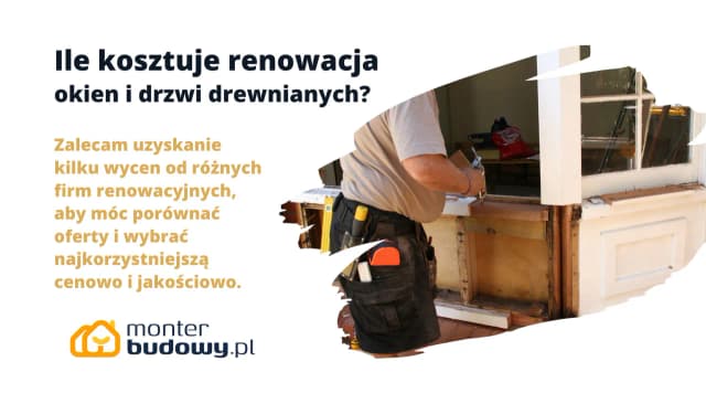 Ile kosztuje renowacja okien drewnianych? Przykłady cen i czynniki wpływające na koszty